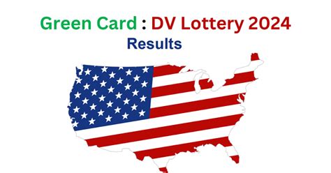 www.dvlottery.state.gov 2024|green card results 2024.